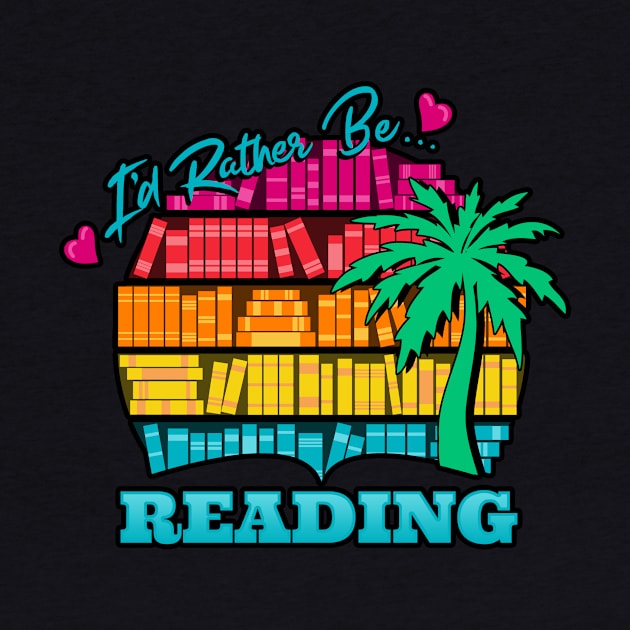 I'd Rather Be Reading Vacation Bookshelf by TeeMagnet